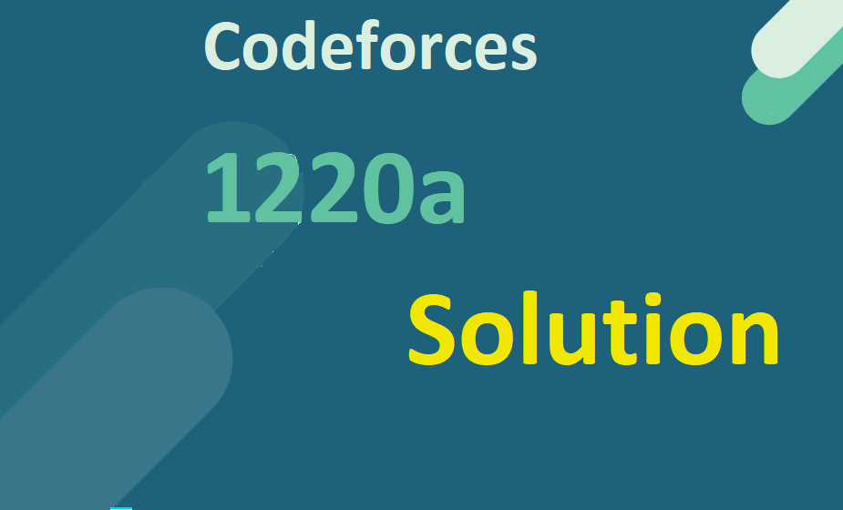 Codeforces 1220a - A. Cards solution in C/ C++